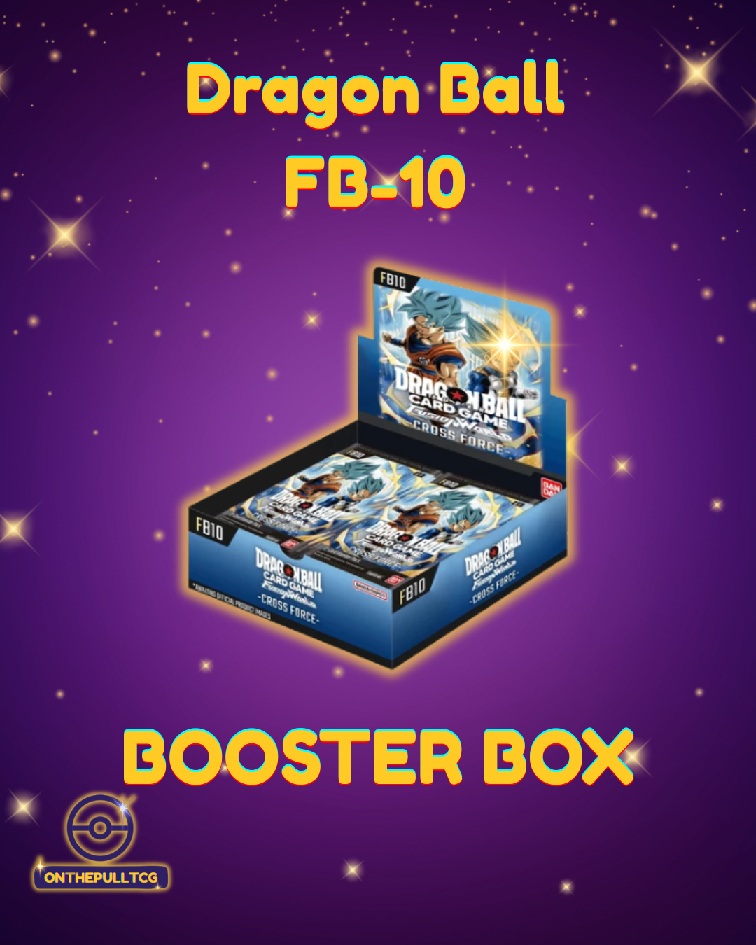 Dragon Ball Super Fusion World: Cross Force [FB10] Booster Box (Factory Sealed Display)